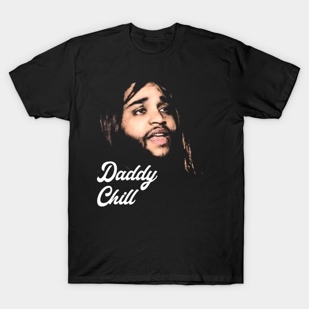 Daddy Chill / Dank Meme Quote Shirt Out of Pocket Humor Y2K Trendy T-Shirt by Y2KERA